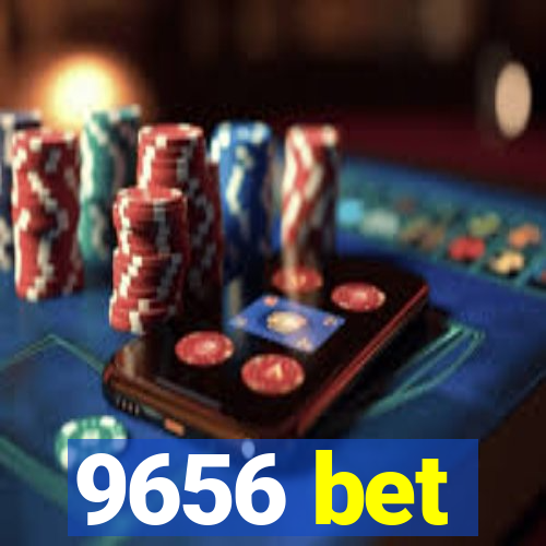 9656 bet